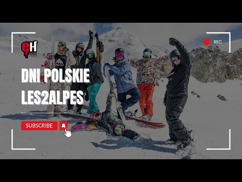 Dni polskie - Les2Alpes, kwiecień 2024