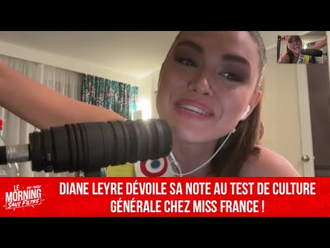 Diane Leyre dévoile sa note au test de culture générale chez Miss France - Le Morning Sans Filtre
