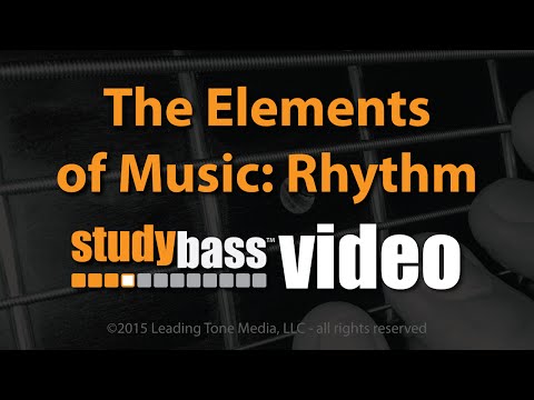 The Elements of Music: Rhythm (Part 2 of 4) | StudyBass