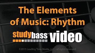 The Elements of Music: Rhythm (Part 2 of 4) | StudyBass