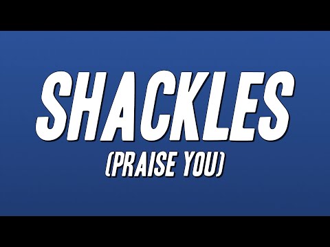 Mary Mary - Shackles (Praise You) [Lyrics]