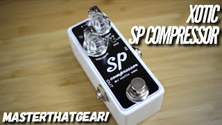 Xotic Effects SP Compressor - What To Know & Where To Buy Xotic Effects SP Compressor - What To Know & Where To Buy