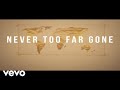 Never Too Far Gone