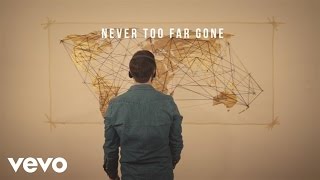 Jordan Feliz - Never Too Far Gone (Lyric Video)