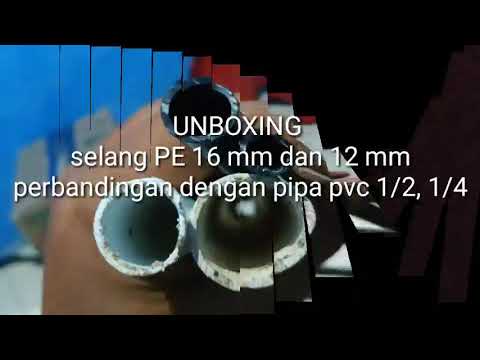 UNBOXING dan PERBANDINGAN selang PE 12 mm Dan 16 mm dengan pipa pvc 1/4 Dan 1/2