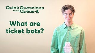What Are Ticket Bots & How Can We Beat Them? | Quick Questions with Queue-it