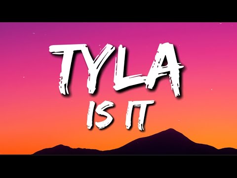 Tyla - Is It (Lyrics)