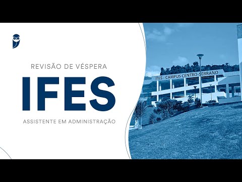 Revisão de Véspera IFES - Assistente em Administração