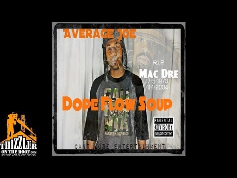 Average Joe - Dope Flow Soup [Thizzler.com]