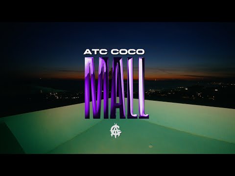 ATC Coco - MALL | Official Music Video 4K