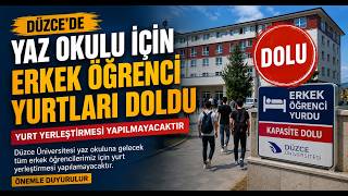 Düzcede Yaz Okulu İçin Erkek Öğrenci Yurtları Doldu