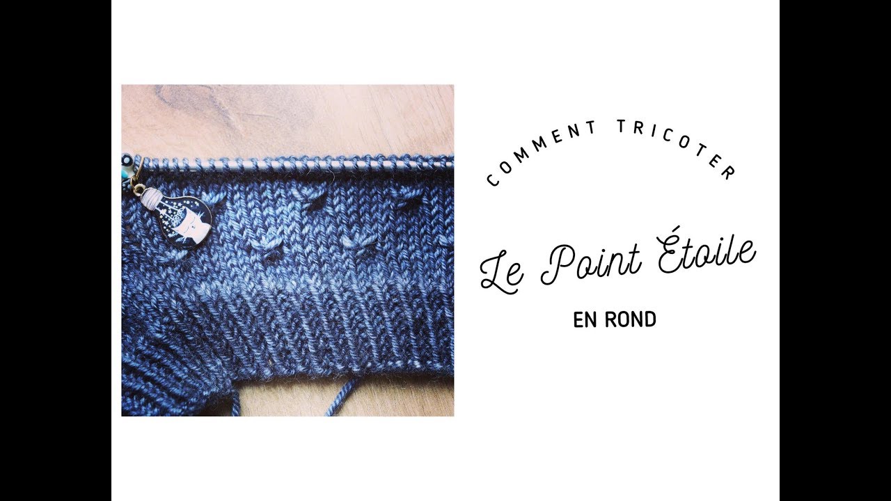 Comment tricoter le point étoile en rond