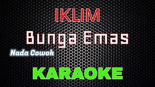 Download lagu Iklim - Bunga Emas [Karaoke] NADA COWOK | LMusical mp3