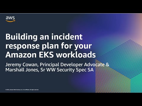 AWS Container Day: Building an incident response plan for your Amazon EKS workloads