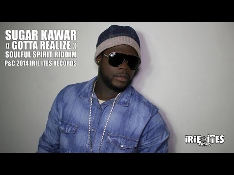 SUGAR KAWAR - U GOTTA REALIZE - SOULFUL SPIRIT RIDDIM - IRIE ITES RECORDS