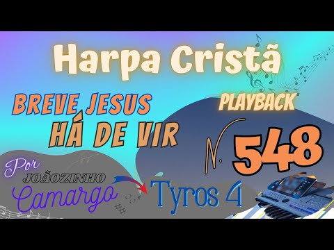 Breve Jesus Há de Vir  (548) Playback c/ letra - Harpa Cristã - Por Joãozinho Camargo (Tyros 4)