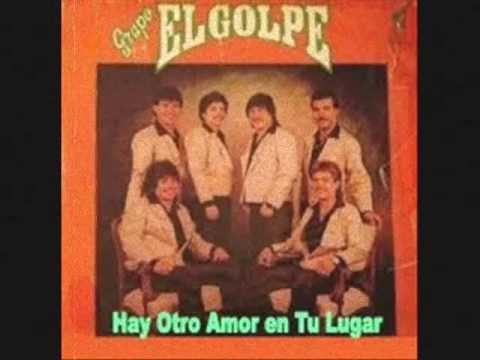 El Golpe - Hay otro amor en tu lugar