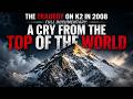 FATAL K2 DOCUMENTARY A CRY FROM THE TOP OF THE WORLD