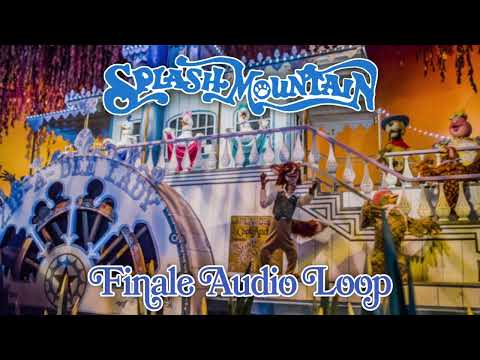 Splash Mountain - Finale Audio Loop (Zip-A-Dee-Doo-Dah)