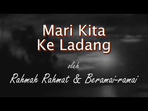 MARI KITA KE LADANG LIRIK - Rahmah Rahmat & Beramai-ramai (OST Musang Berjanggut 1959)