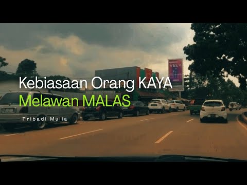 Pribadi Mulia 14 : Kebiasaan Orang Kaya Melawan Malas