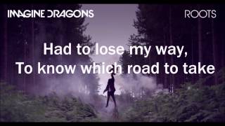 Imagine Dragons - Roots (Lyrics)