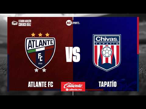 Atlante FC vs Tapatío