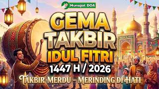 Download lagu Takbiran Idul Fitri 2026 Merdu Bikin Nangis 😭😭 - NonStop Gema Takbir 1 Syawal 1447 H mp3