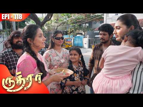 "ருத்ரா"🔥| Rudhra✨ | Episode 118 | On Kalaignar TV