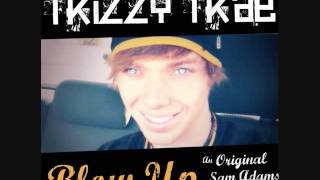 TRiZZY©- &quot;Blow up&quot; (An original Sam Adams cover)