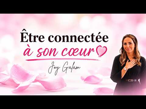 Être connectée à son cœur ❤️ !