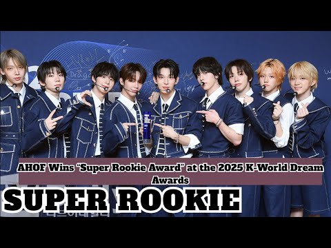 AHOF Wins “Super Rookie Award” at the 2025 K-World Dream Awards