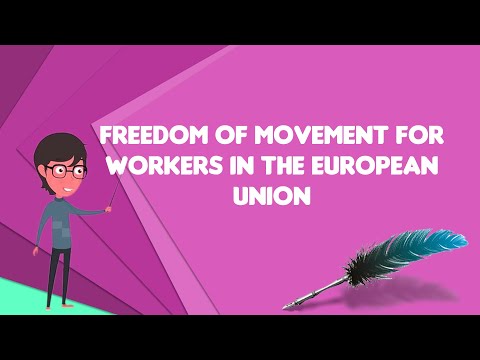 What is Freedom of movement for workers in the European Union
