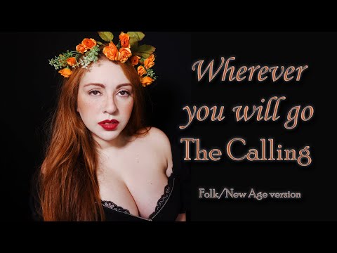 The Calling - Wherever you will go