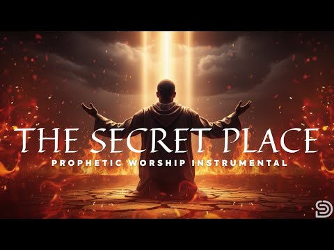 THE SECRET PLACE -  INTERCESSION INSTRUMENTAL || SOAKING PRAYER