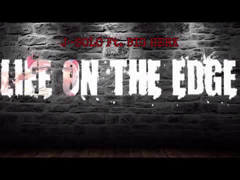 J-Solo x Big Herk - Life On The Edge (Clean with 8 bar intro)