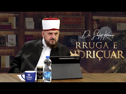 Rruga e ndriçuar [ 28 Gusht 2025 ] - Dr. Shefqet Krasniqi