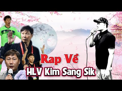 Rap Về HLV Kim Sang Sik ( 랩 김상식 코치 소개 ) - Manh Hakyno #manhhakyno