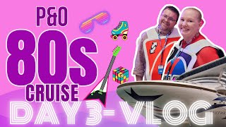 🛳️🕺💃P&O 80s Cruise Pacific Encounter Day 3 Vlog