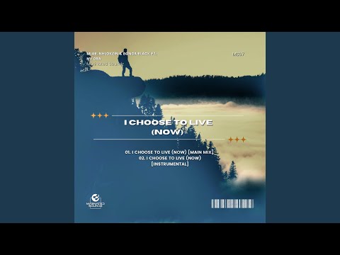 I Choose to Live (Now) (Main Mix) feat. Nu'Ora