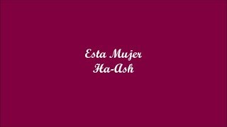 Esta Mujer (This Woman) - Ha-Ash (Letra - Lyrics)