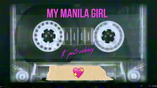 My Manila Girl Music Video