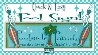 It's Still Summer!! Poolside Paradise Sign! / What Wood You Make!