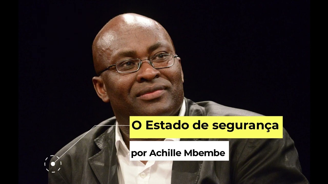 Estado de segurança, por Achille Mbembe
