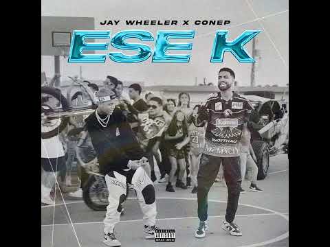 Jay Wheeler & Conep - Ese K [Audio]