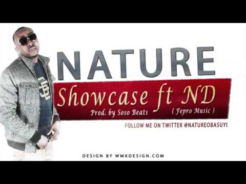 Nature - Showcase ft ND ( Fepro Music)