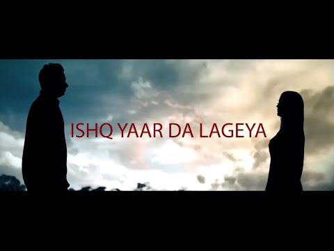 Ishq Yaar Da Lageya