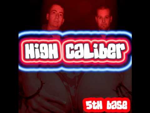 High Caliber - 5th Base (High Calibers Funk Dub)