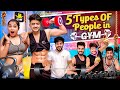 5 TYPES OF PEOPLE IN GYM || THE SHIVAM