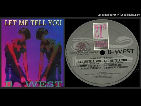 B-West – Let Me Tell You (The Factory Team Edit – 1993)